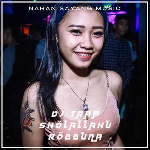 DJ Trap Sholallahu Robbuna (Remix)