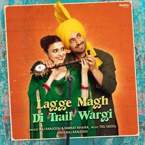 Lagge Magh Di Trail Wargi (From "Jodi")