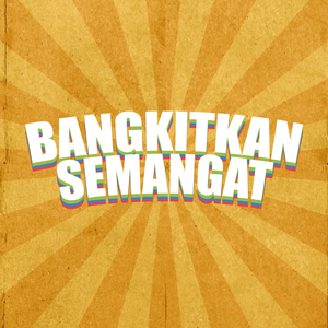 Bangkitkan Semangat