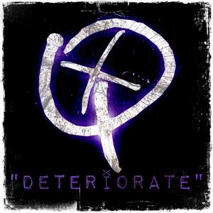 Deteriorate