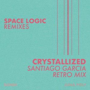 Crystallized (Santiago Garcia Retro Mix)