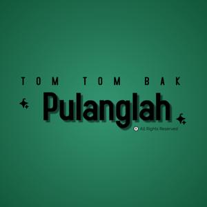 Pulanglah