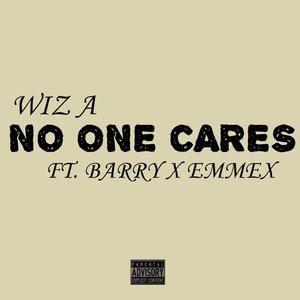No One Cares (feat. Emmex & Barry)
