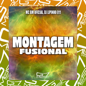 Montagem Fusional