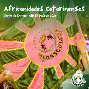 Africanidades Catarinenses (Samba Enredo 2023)