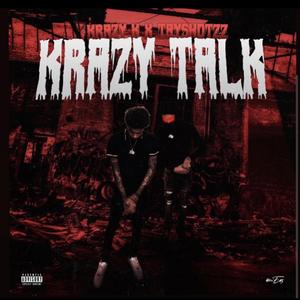 Krazy Talk (feat. KraxyK)