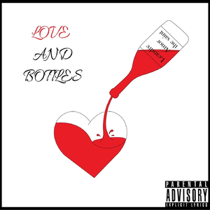 Love and Bottles (feat. Amor the Saint)
