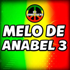 MELÔ DE ANABEL 3