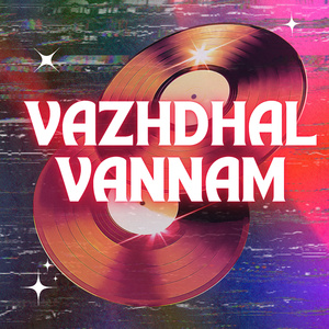 Vazhdhal Vannam