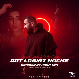 Qat Labirt Nache (feat. Mari Sam) (Hama TBM Remix)