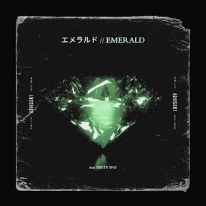 Emerald (feat. DIRTYSNX)