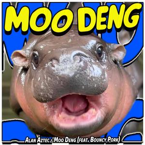 Moo Deng (feat. Bouncy Pork)