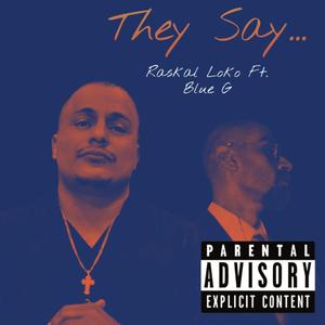 They Say (feat. Blue G)