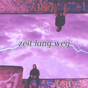 Zeit Lang Weg