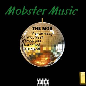 Mobster Music (feat. Panameazy, Church boi, Yung Jigg & It baby twista)
