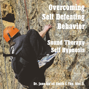 Overcoming Self Defeating Behavior: Sound Therapy Self Hypnosis
