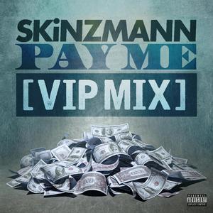 Pay Me (feat. Skinzmann, MrTraumatik, Devilman & Dizzle Kid) (Vip Mix) (Vip Mix)