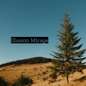 Illusion Mirage
