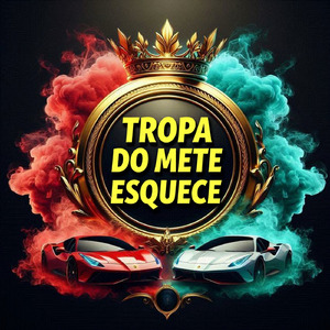 Tropa do Mete Esquece