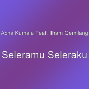 Seleramu Seleraku