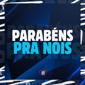 Parabéns pra Nois