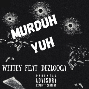 Murduh Yuh (feat. Dezlooca)