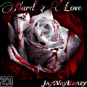 Hard 2 Love