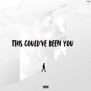 This Could've Been You