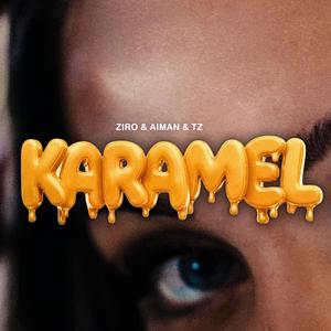 Karamel (feat. Aiman & TZ)