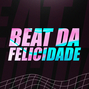 Beat da Felicidade