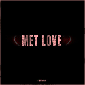Met Love