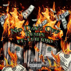 No Dayz Off (feat. Luh JoJo)