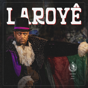 Laroyê! (Grande Rio 2022)
