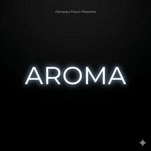 AROMA