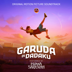 Garuda di Dadaku (Original Soundtrack from Garuda di Dadaku)