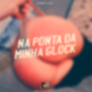 Na Ponta da Minha Glock