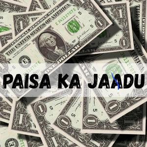 Paisa ka Jaadu