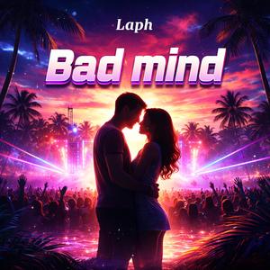 Bad mind