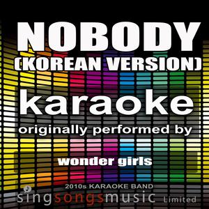 Nobody Korean Version (Originally Performed By Wonder Girls) [Karaoke Audio Version]