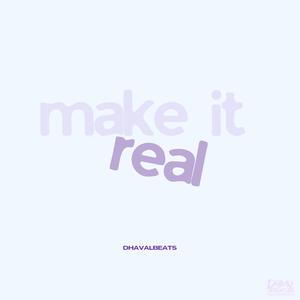 Make It Real