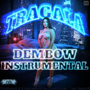 Tragala (Dembow Instrumental)
