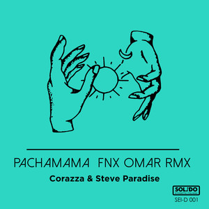Pachamama (Fnx Omar Remix)