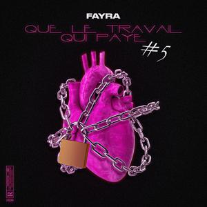 QUE LE TRAVAIL QUI PAYE #5