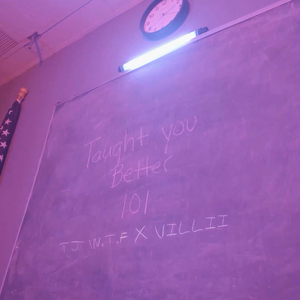 TAUGHT YOU BETTER (feat. VILLII)