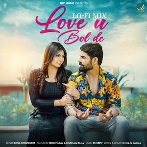 Love U bol de LO-FI (feat. Peehu Yadav & Shubham Rana)