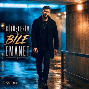 Gülüşlerim Bile Emanet