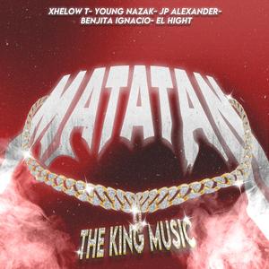 Matatan (feat. Jp Alexander, Benjita Ignacio, Young Nazak & el hight)