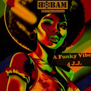 A Funky Vibe 4 J.J.
