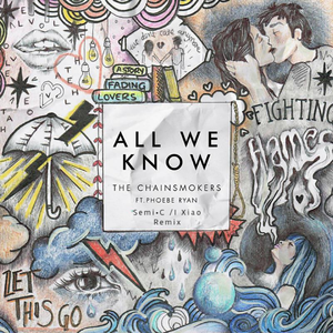 The Chainsmokers-All we know(D.Shadow/i Xiao Remix)（爱萧君i-Xiao / D.Shadow remix）