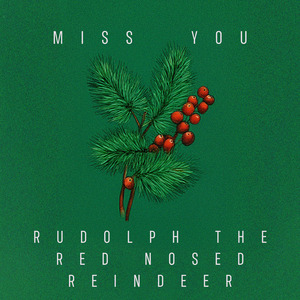 Rudolph The Rednosed Reindeer